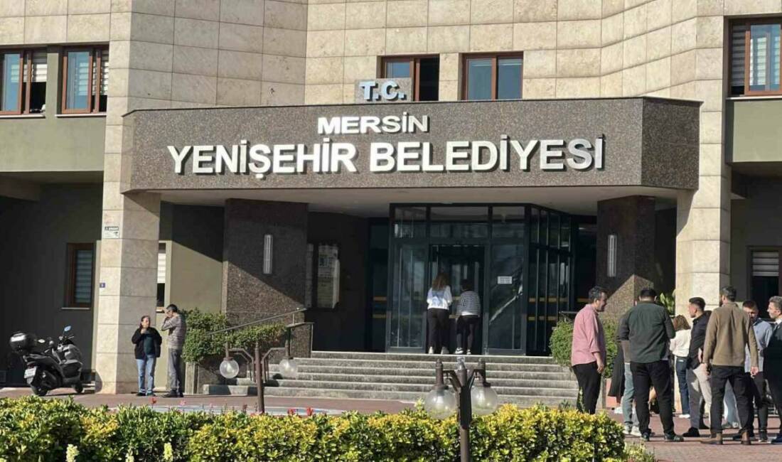 Mersin’in merkez ilçe Yenişehir Belediyesine yönelik yürütülen soruşturma kapsamında gerçekleştirilen